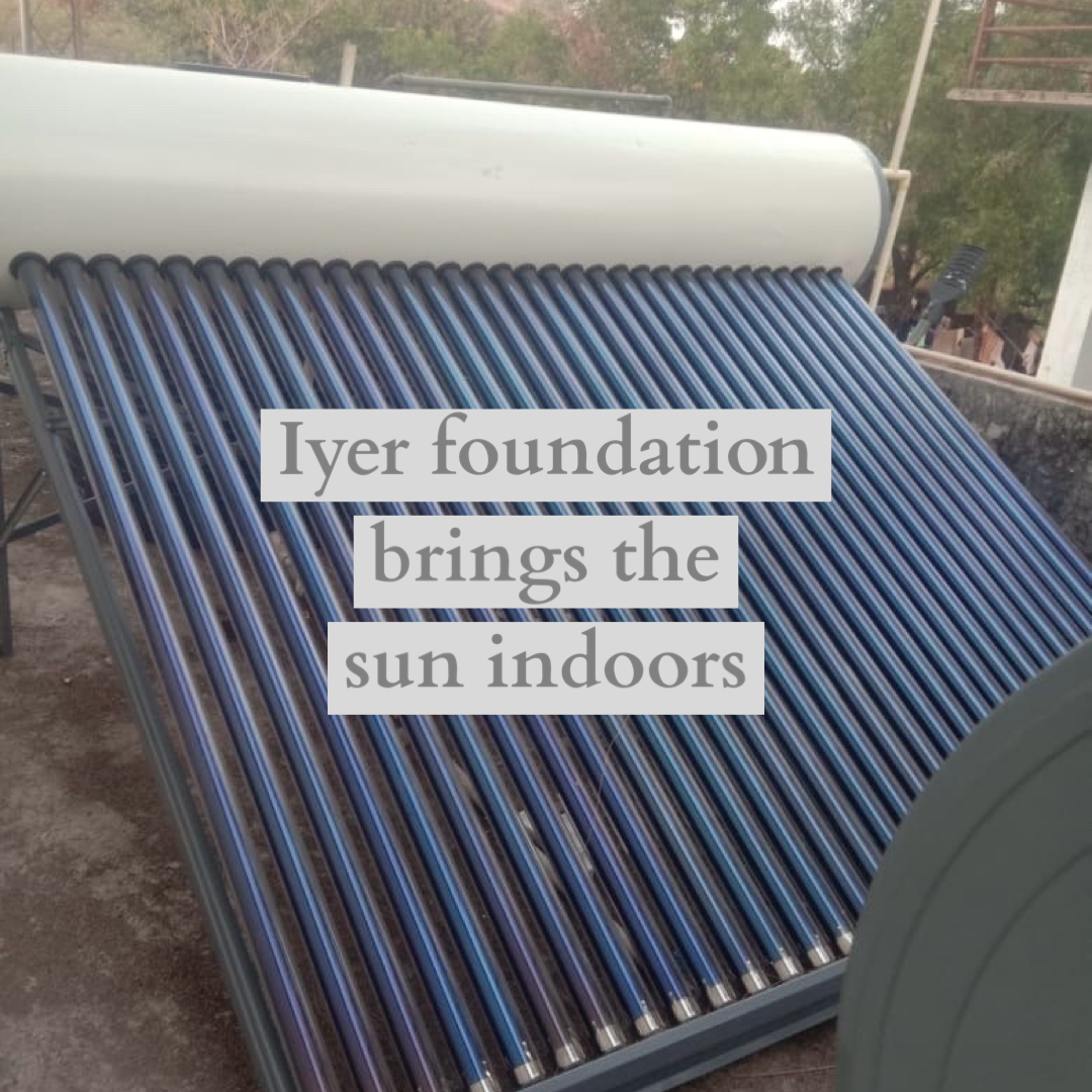 Solar water heating system installed by Iyer Foundation